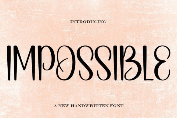 Impossible: A Handwritten Font for Timeless Elegance